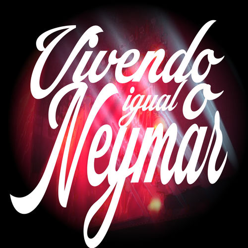 Vivendo Igual o Neymar