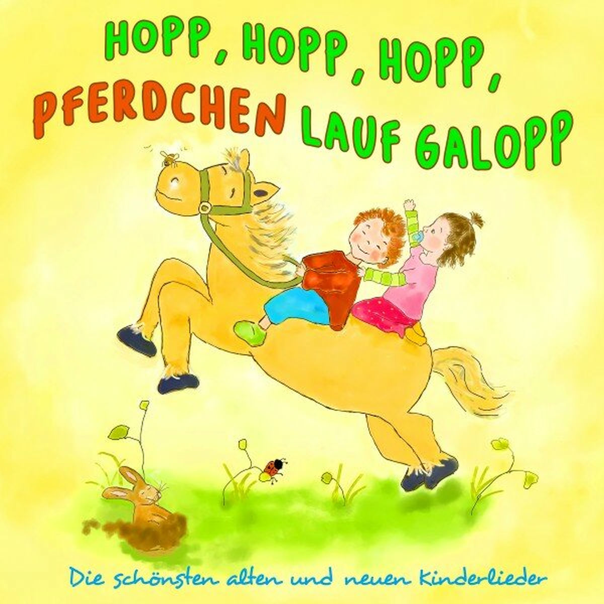 Album cover of Hopp, hopp, hopp, Pferdchen lauf Galopp - Die schönsten alten und neuen Kinderlieder (44 Kinderlieder Hits)