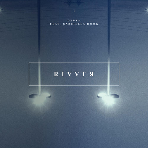 Depth (feat. Gabriella Hook) by Rivver - 81 BPM
