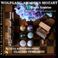 Cover of Wolfgang Amadeus Mozart: 6 Piano Sonatas K. 310, 330, 331, 333, 545, 570 (Recomposed for flute solo by Luca Astolfoni Fossi)