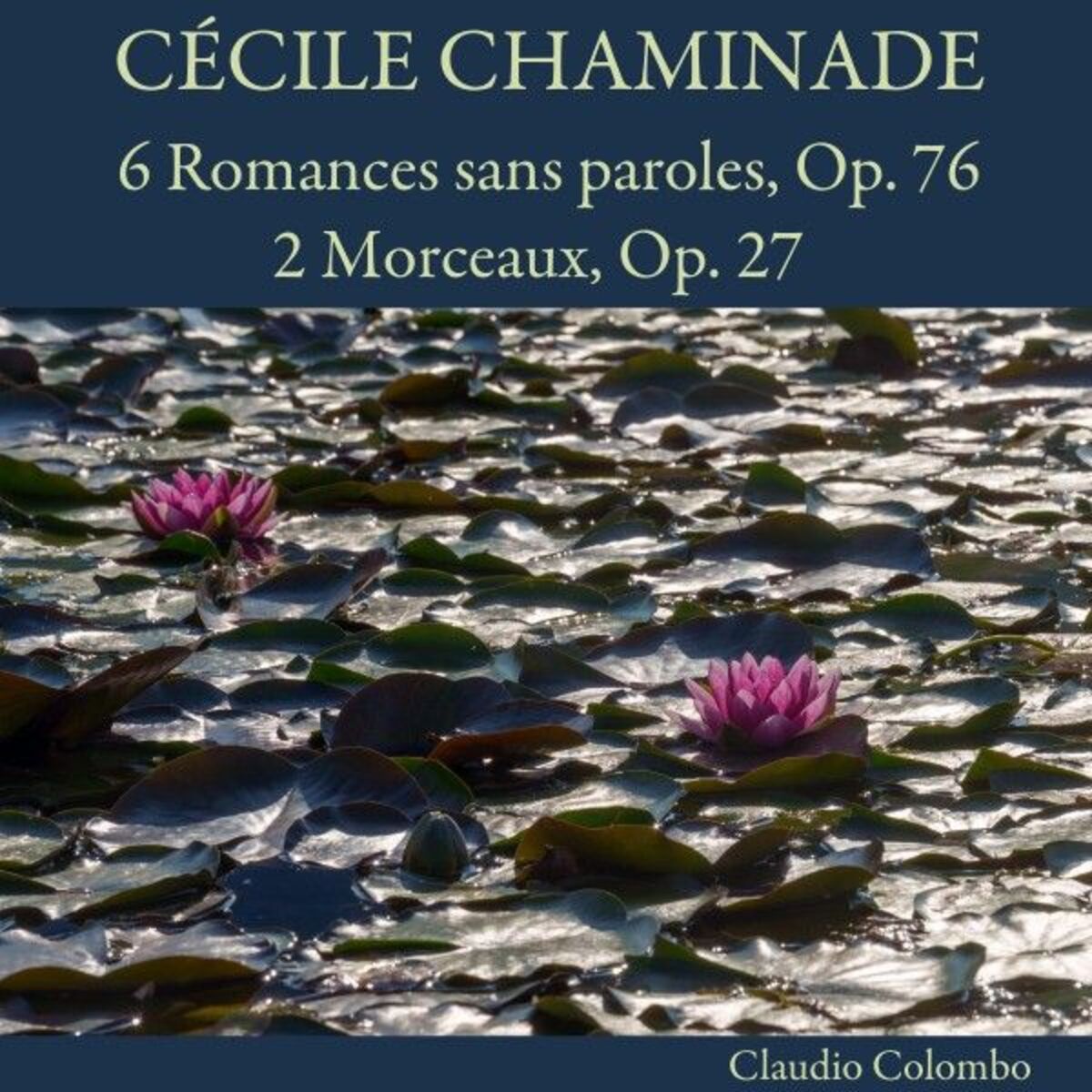 Album cover of Cécile Chaminade: 6 Romances sans paroles, Op. 76 - 2 Morceaux, Op. 27