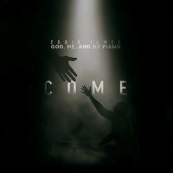 Cover of Come: God, Me, and My Piano