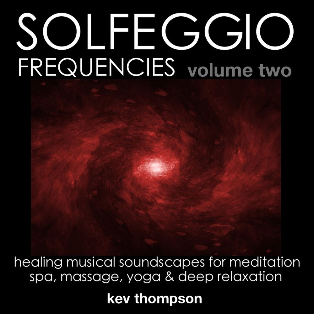 Picture of Solfeggio Frequencies: Vol. 2, Healing Musical Soundscapes for Meditation, Spa, Yoga & Deep Relaxation