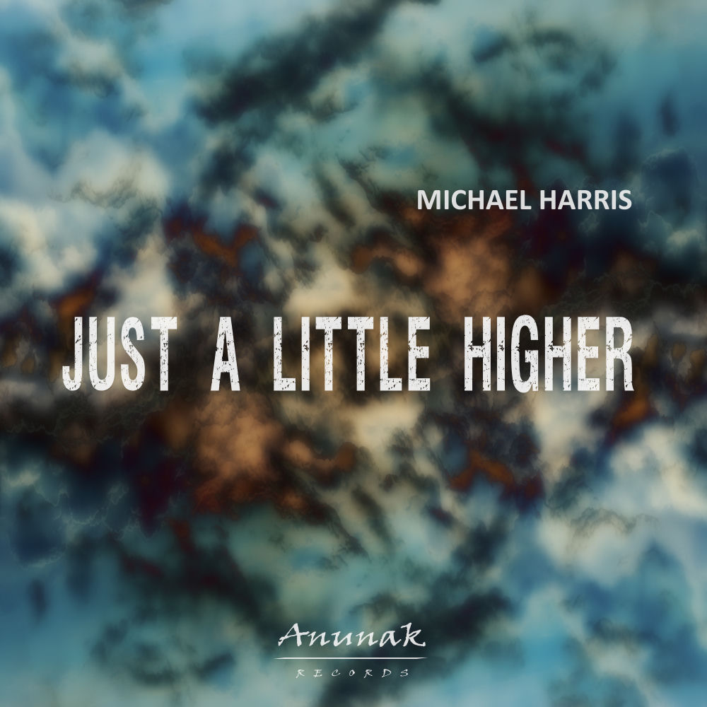 Album artwork for Just A Little Higher (Radio Edit) by Michael Harris