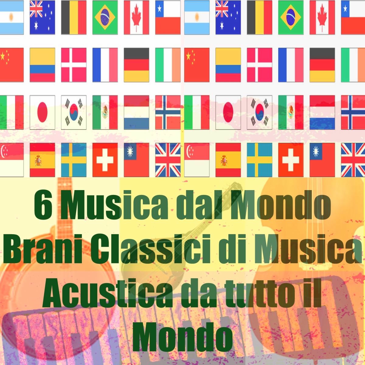 Album cover of 6 musica dal mondo (Brani classici di musica acustica da tutto il mondo)