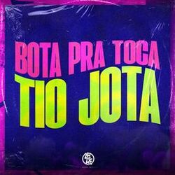 Cover of Bota pra Toca Tio Jota