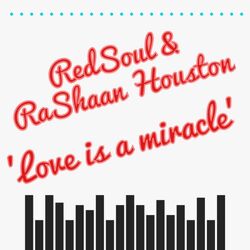 Cover of Love Is a Miracle (feat. RaShaan Houston)