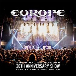 Cover of The Final Countdown 30th Anniversary Show (Live At The Roundhouse)