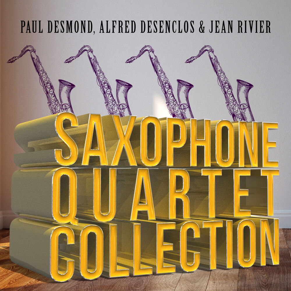 Picture of Paul Desmond, Alfred Desenclos & Jean Rivier: Saxophone Quartet Collection