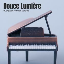Cover of Douce Lumière: Musique Piano Relaxante