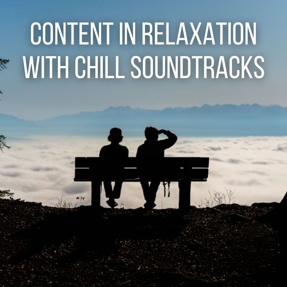 Picture of Content in Relaxation with Chill Soundtracks