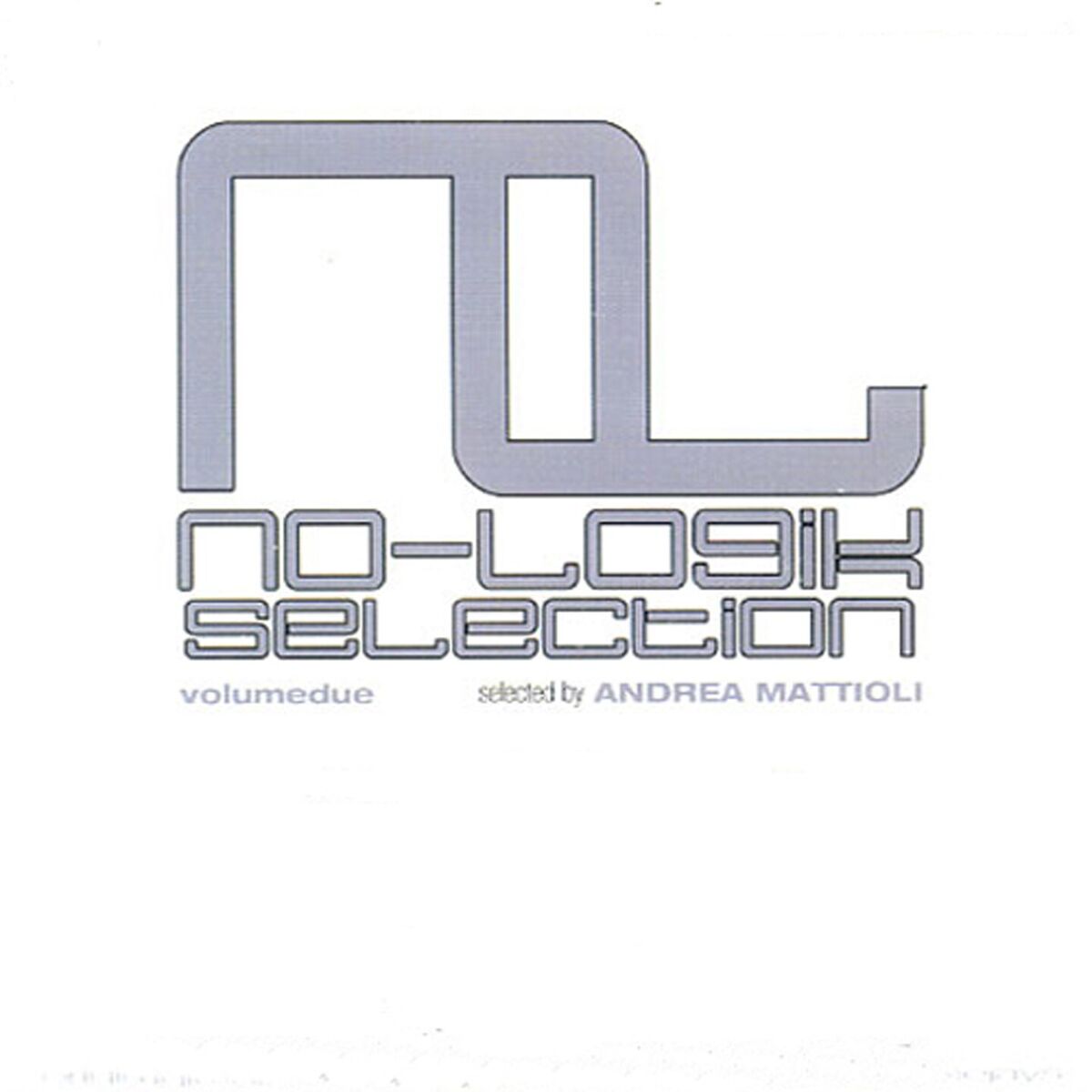 Album cover of No-Logik Digital Selection, Vol. 2 (Selected By Andrea Mattioli)
