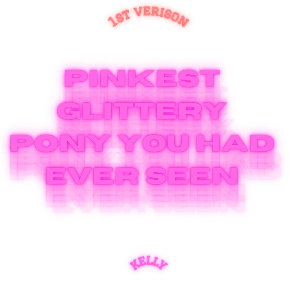 Picture of The Pinkest Glittery Pony You Had Ever Seen PT1 (1st Version)