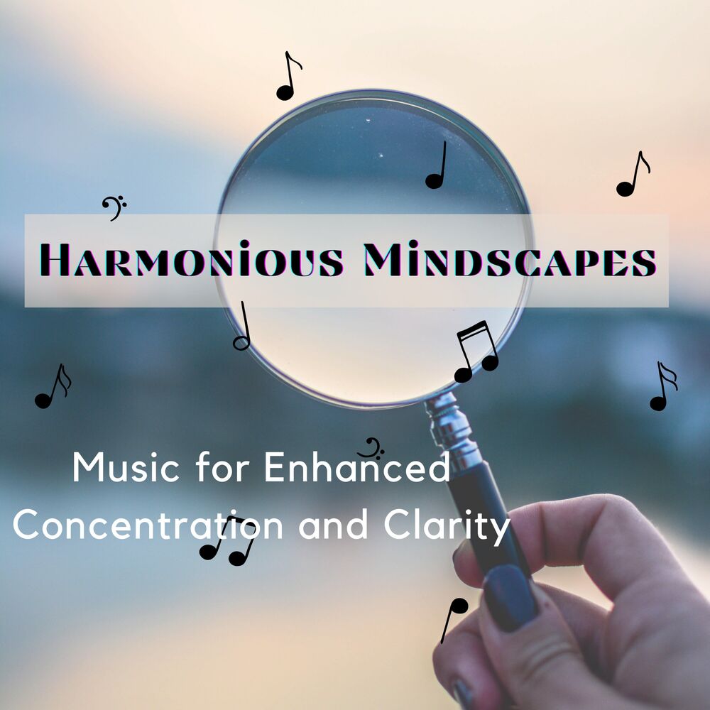 Picture of Harmonious Mindscapes : Music for Enhanced Concentration and Clarity