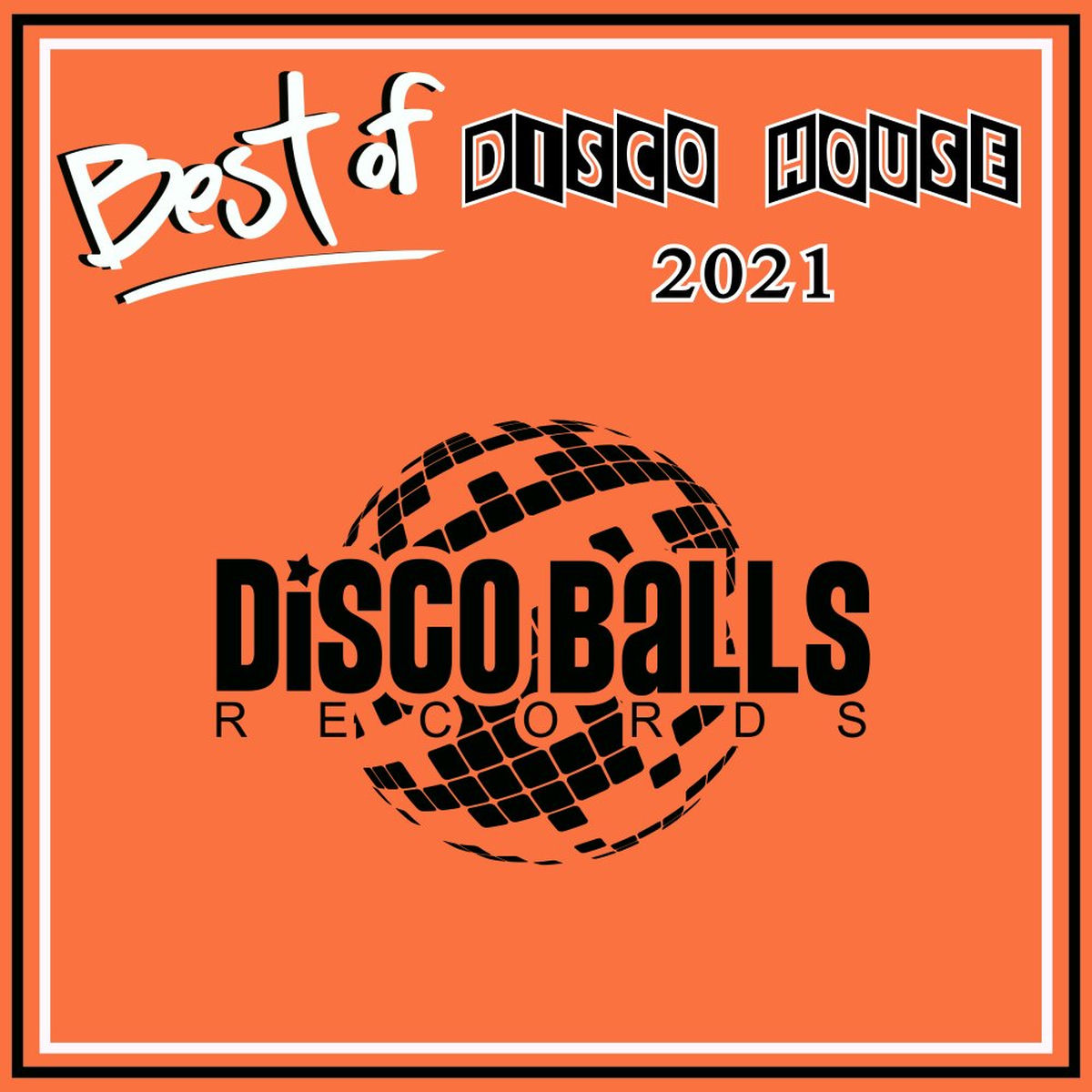 Album cover of Best Of Disco House 2021