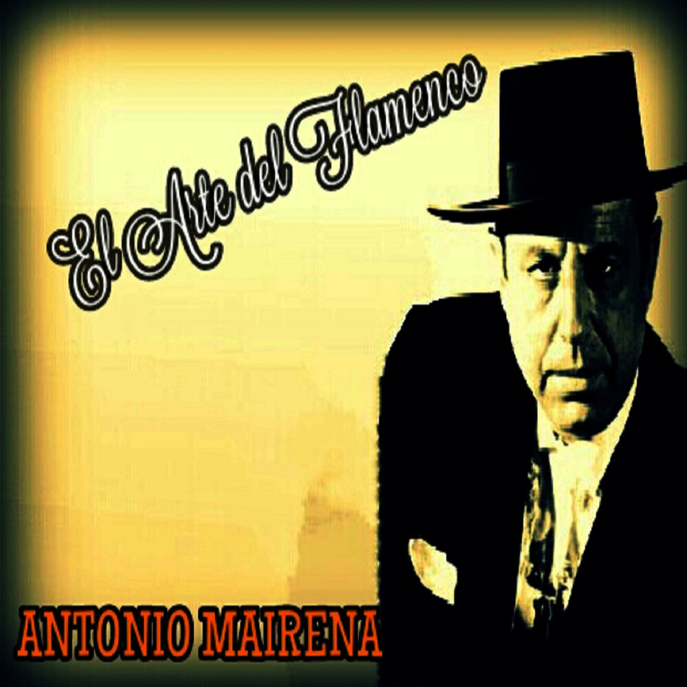 Picture of Antonio Mairena - El Arte del Flamenco