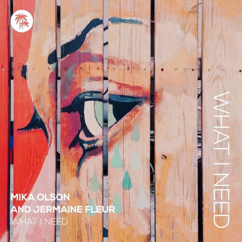 What I Need - Extended Mix by Mika Olson - 124 BPM
