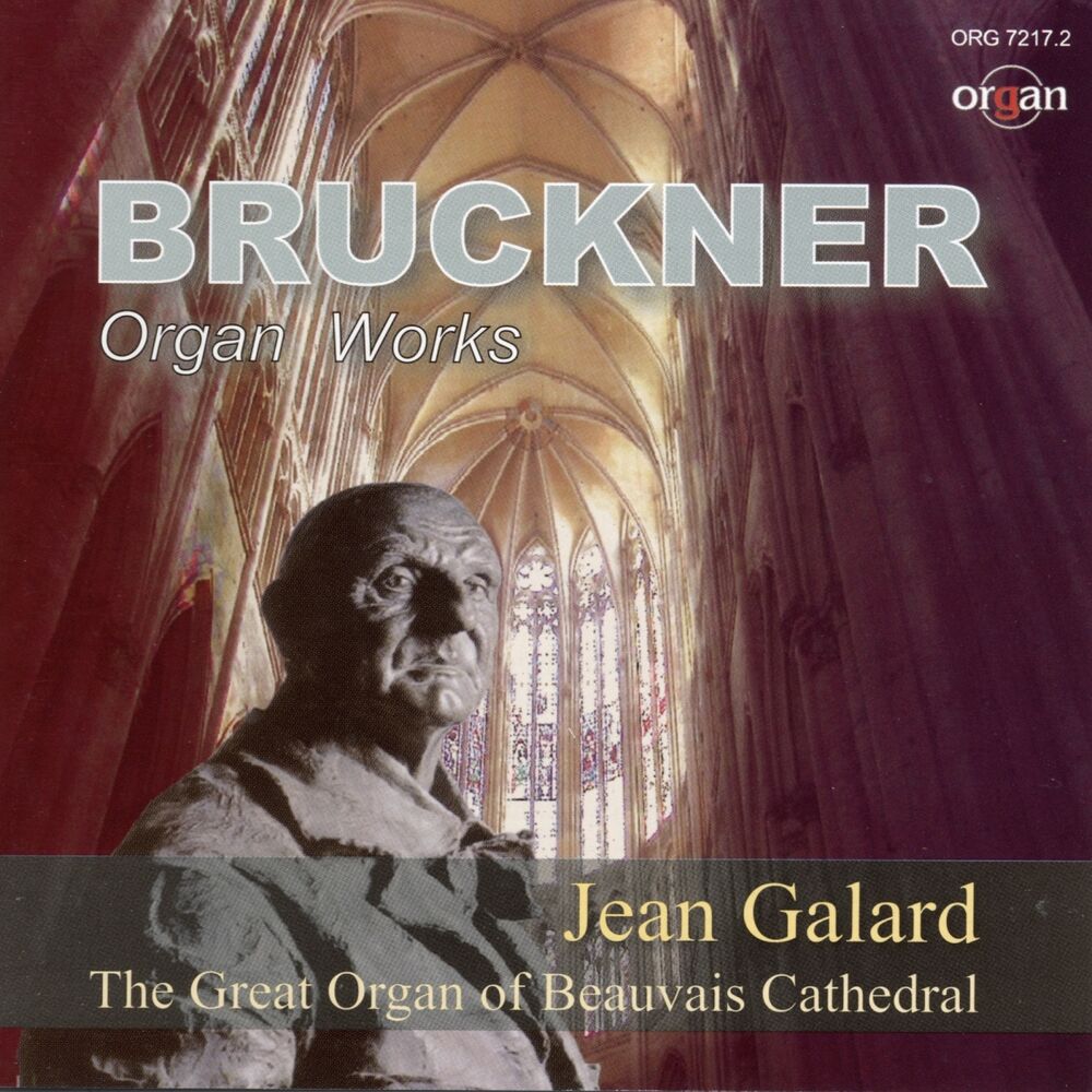 Picture of Anton Bruckner: Organ Works (The Great Organ of Beauvais Cathedral)