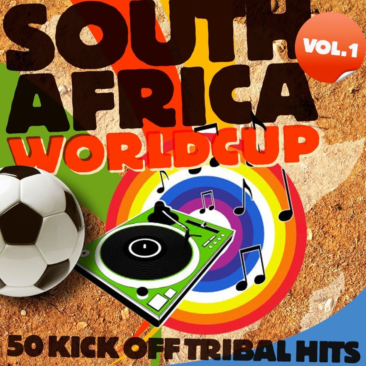 Album cover of South Africa WorldCup, Vol. 1 (50 Kick Off Tribal Hits)