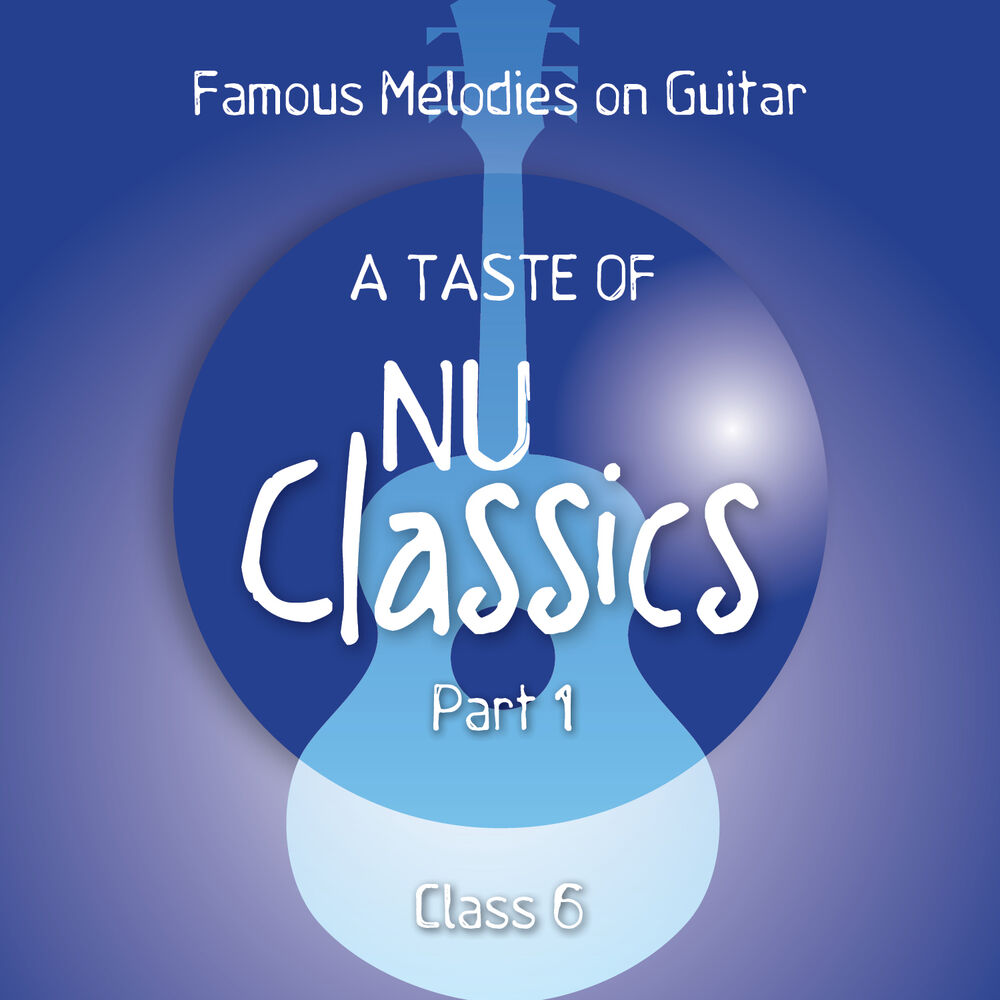Picture of A Taste of Nu Classics, Pt. 1 (Famous Melodies on Guitar)