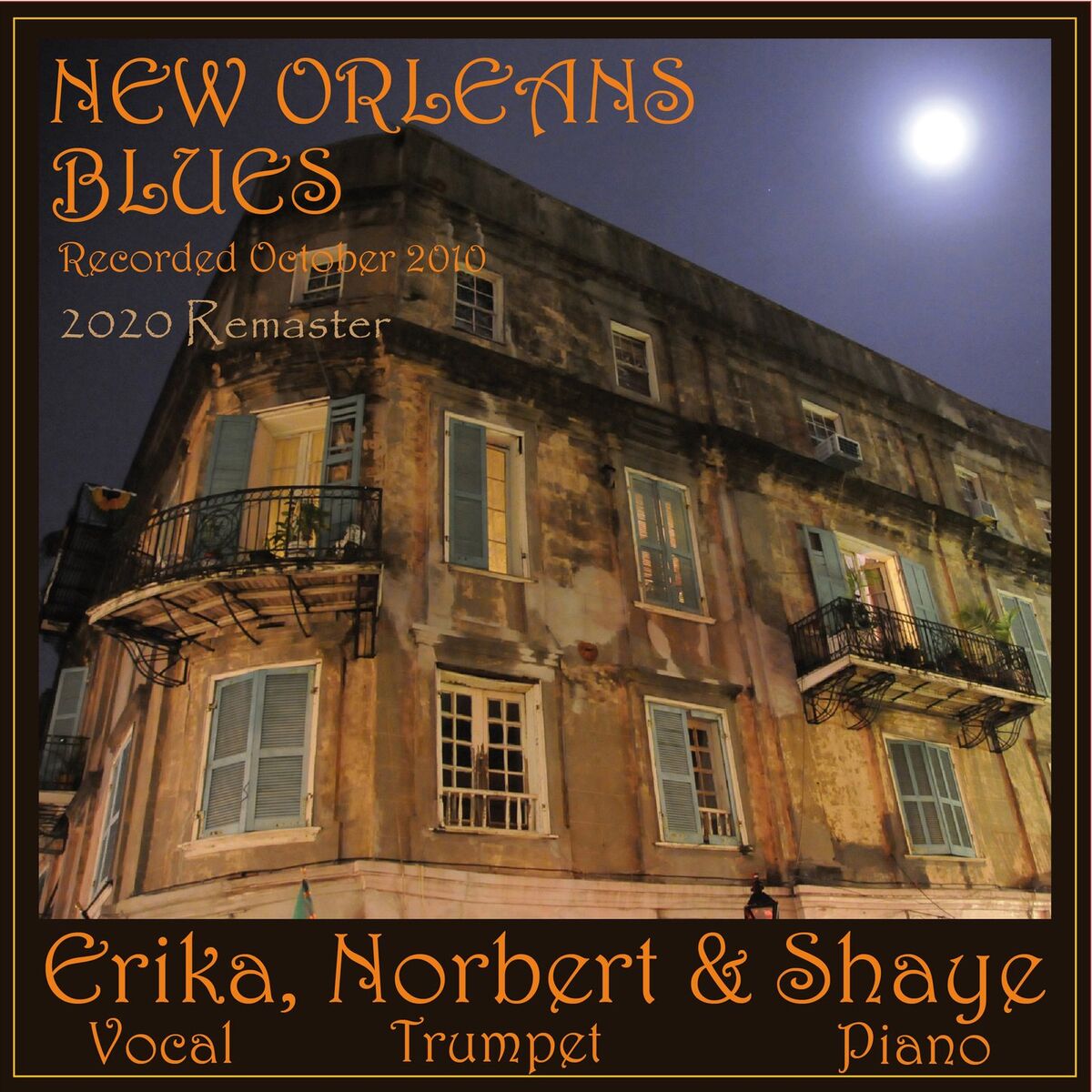 Album cover of New Orleans Blues - Erika, Norbert & Shaye (2020 Remaster)