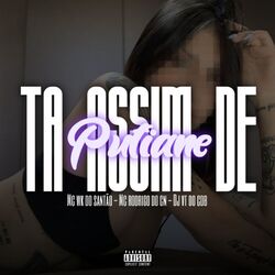 Cover of Tá assim de putiane