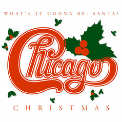 Cover of Chicago Christmas: What's It Gonna Be, Santa?