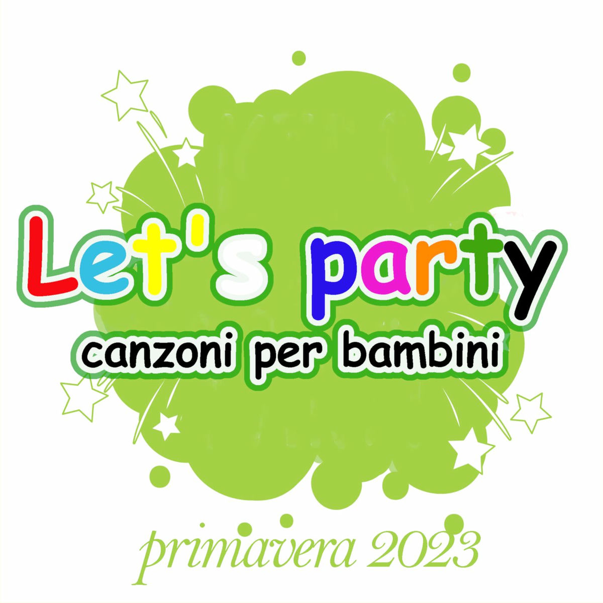 Album cover of Let's Party Canzoni per bambini Primavera 2023
