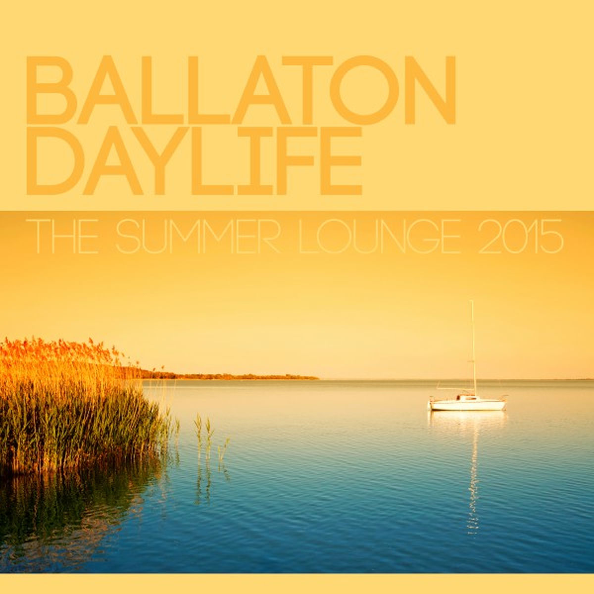 Album cover of Ballaton Daylife - The Summer Lounge 2015