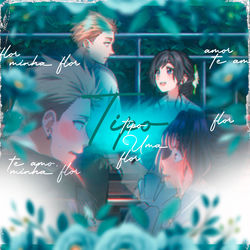 Tipo Uma Flor (Kaoru e Rintaro)