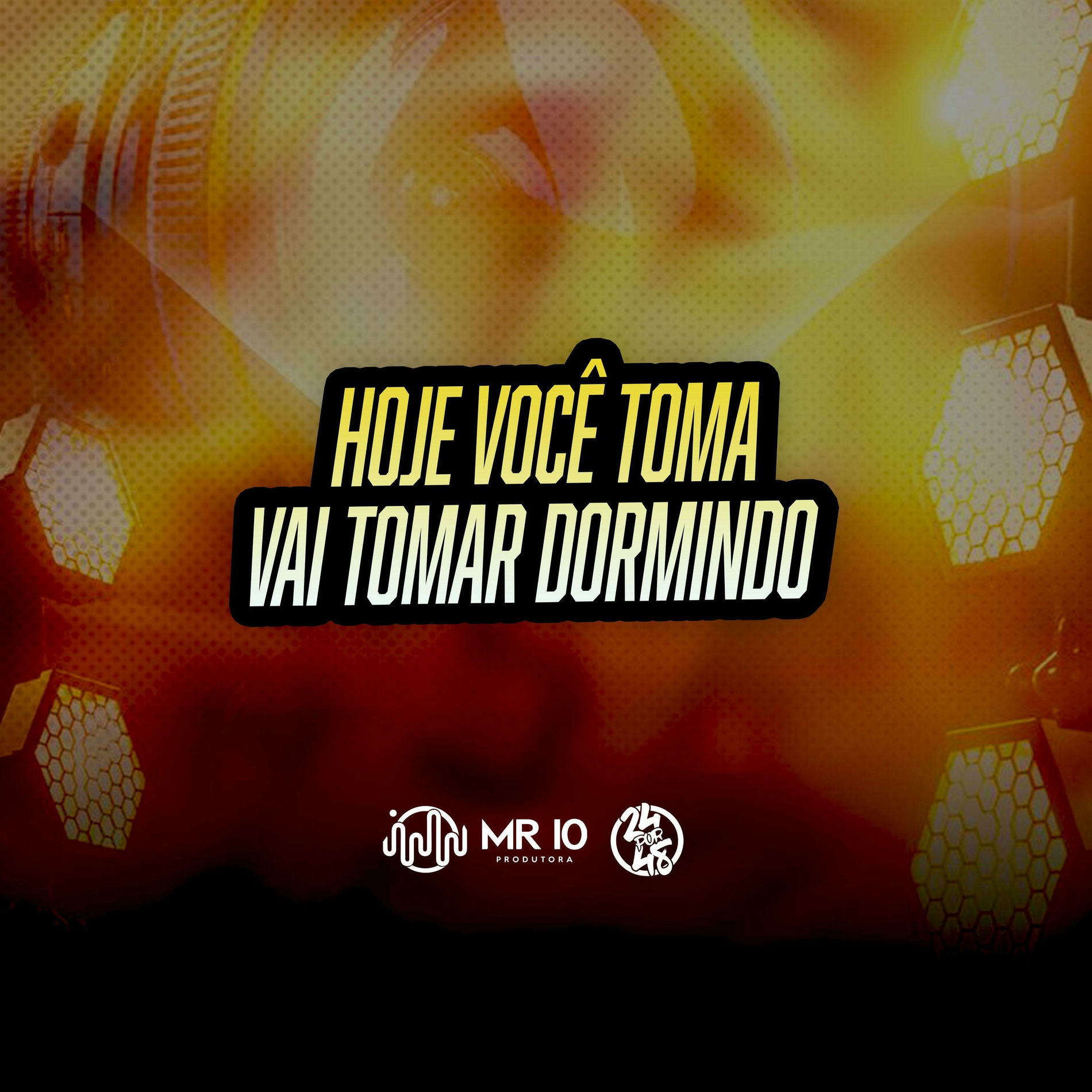 Album cover of Hoje Você Toma - Vai Tomar Dormindo