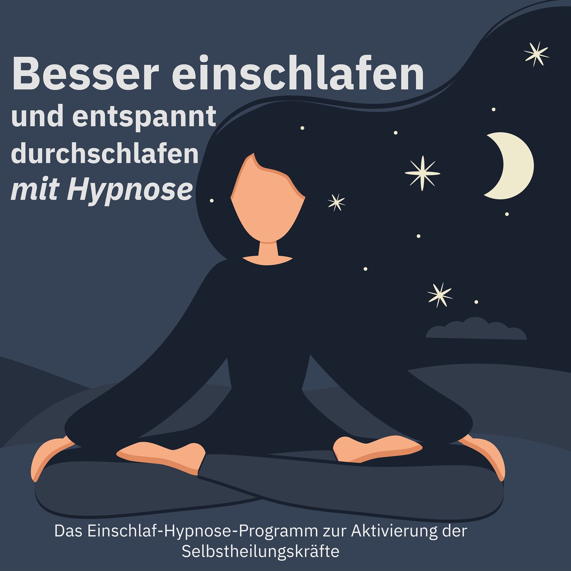 Album cover of Besser einschlafen und entspannt durchschlafen mit Hypnose. Das Einschlaf-Hypnose-Programm zur Aktivierung der Selbstheilungskräft (Befreien Sie sich von negative Energien. Wirkungsvolle Hilfe bei Schlafproblemen)
