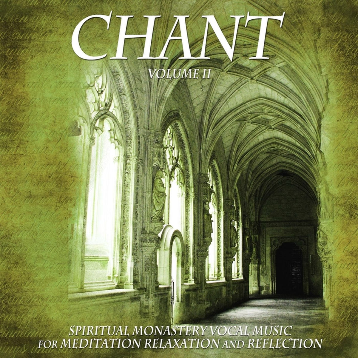 Album cover of Chant, Vol. II: Spiritual Monastery Vocal Music for Meditation, Relaxation and Reflection