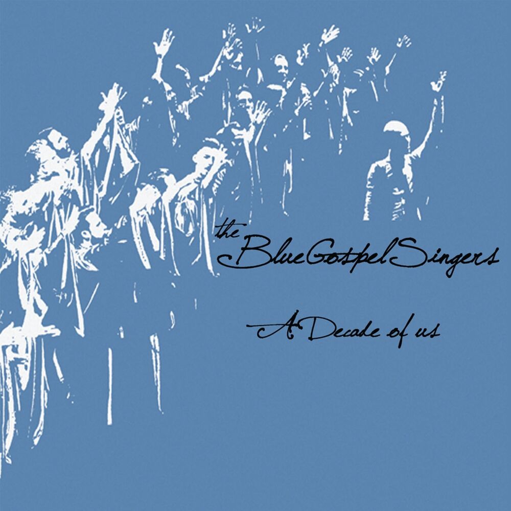 Picture of The Blue Gospel Singers: A Decade of Us