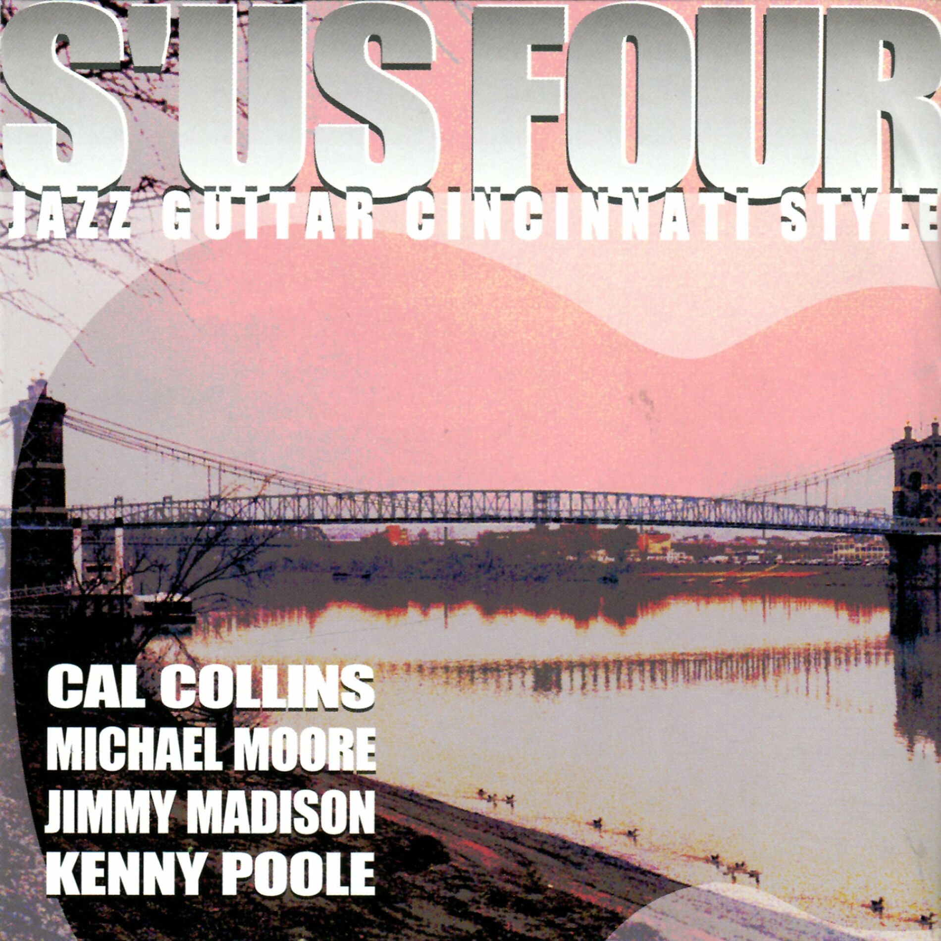 Album cover of S'us Four: Jazz Guitar Cincinnati Style