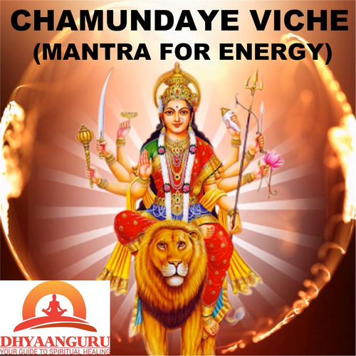 Chamundaye Viche: Mantra for Energy Dhyaanguru (Your Guide to Spiritual Healing) by Nipun Aggarwal - 87 BPM