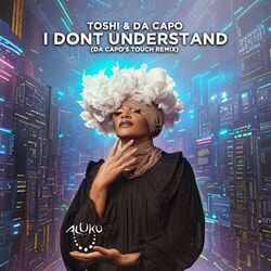 Cover of I Don't Understand (Da Capo Touch Remix)