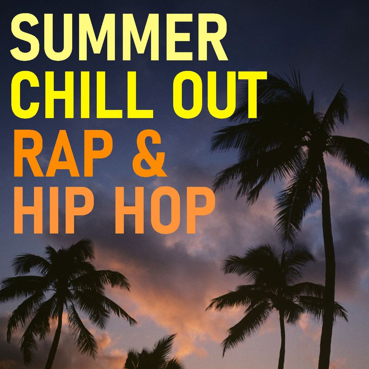 Album cover of Summer Chill Out Rap & Hip Hop