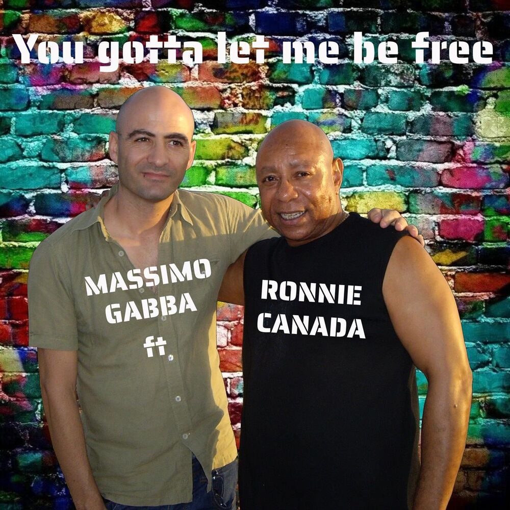 Picture of You Gotta Let Me Be Free (feat. Ronnie Canada)