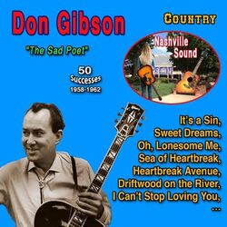 Don Gibson "The Sad Poet" 50 Successes (1958 - 1962)