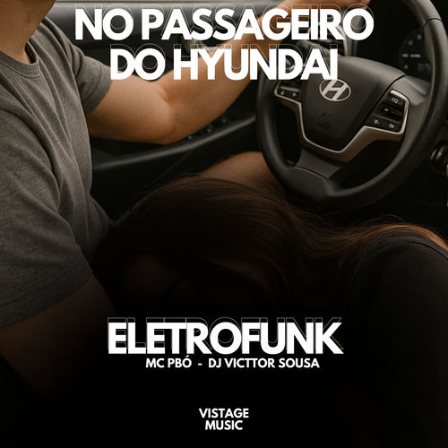 No Passageiro do Hyundai - Eletrofunk
