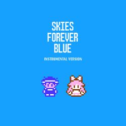 Cover of Skies Forever Blue (Instrumental Version)