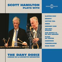 Cover of Scott Hamilton Plays with the Dany Doriz Caveau de la Huchette Orchestra