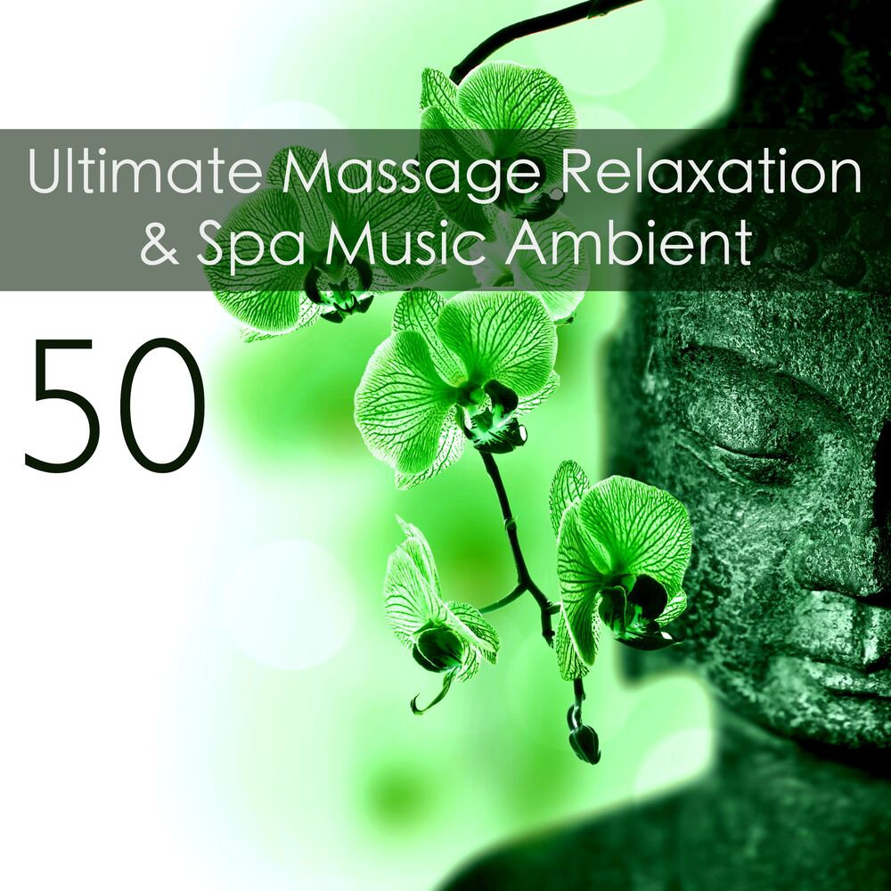 Picture of Ultimate Massage Relaxation & Spa Music Ambient 50