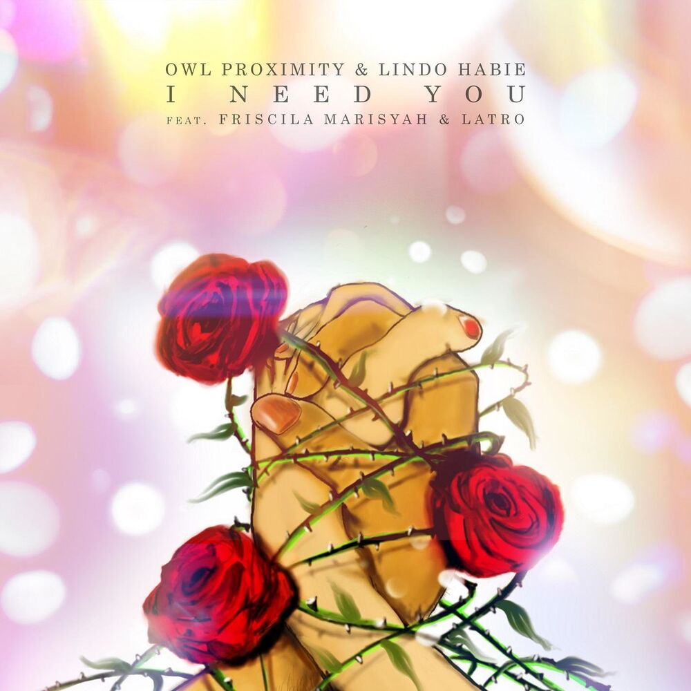 Picture of I Need You (feat. Friscila Marisyah & LATRO)