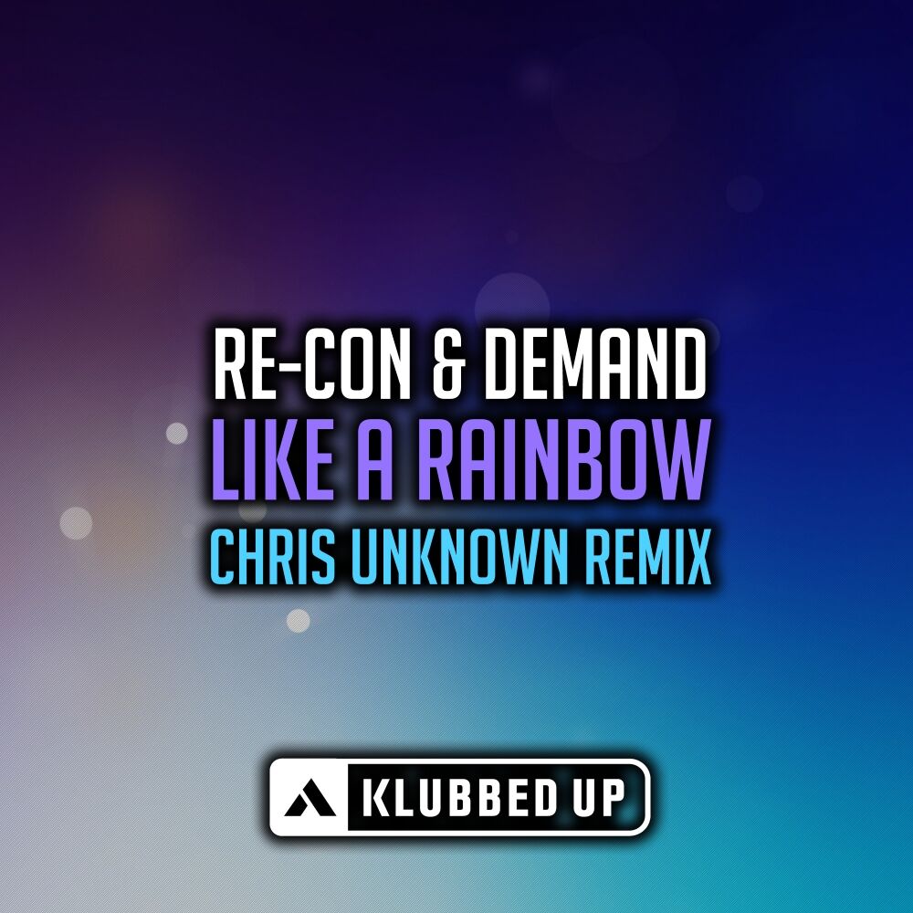 Picture of Like A Rainbow (Chris Unknown Remix)