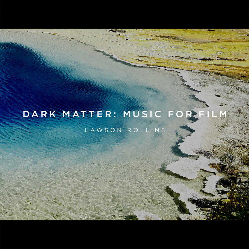 Picture of Dark Matter: Music for Film
