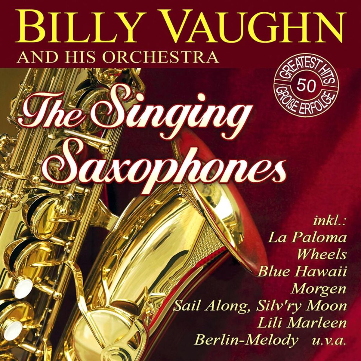 Album cover of The Singing Saxophones - 50 Greatest Hits