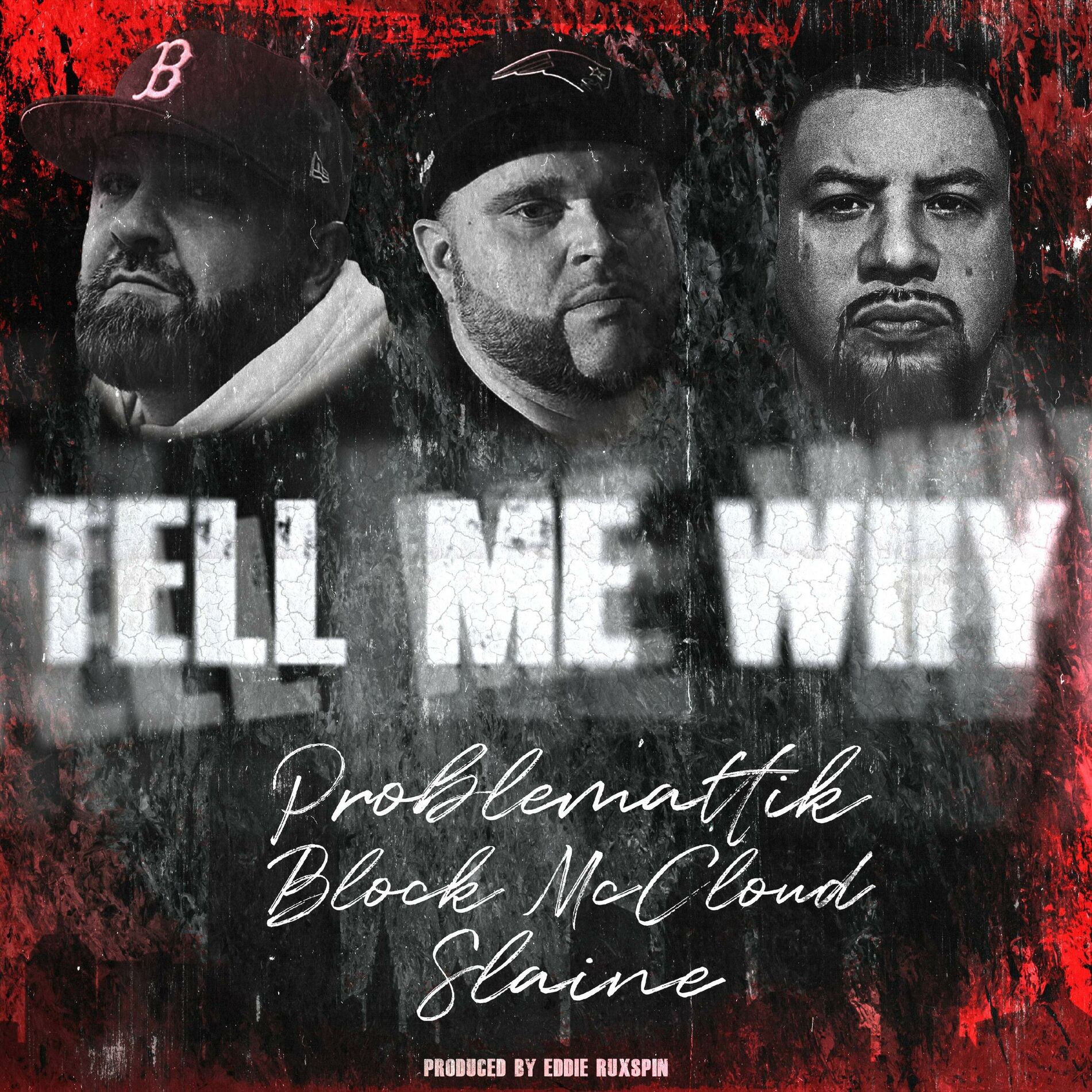 Album cover of Tell Me Why (feat. Slaine, Block McCloud & Eddie Ruxspin)