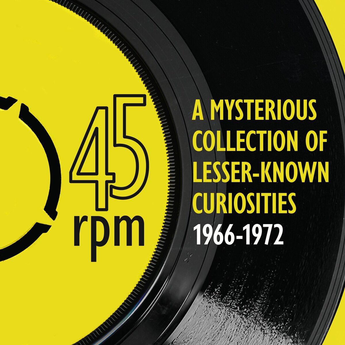 Album cover of 45rpm: A mysterious collection of lesser-known curiosities 1966 to 1972